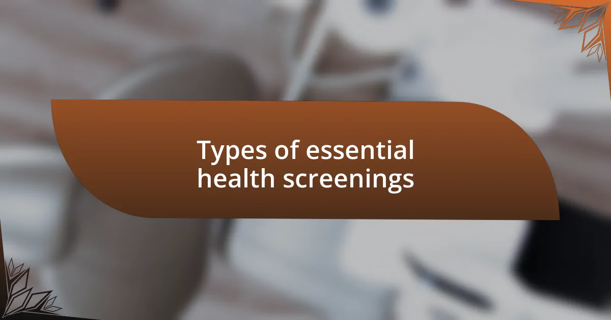 Types of essential health screenings