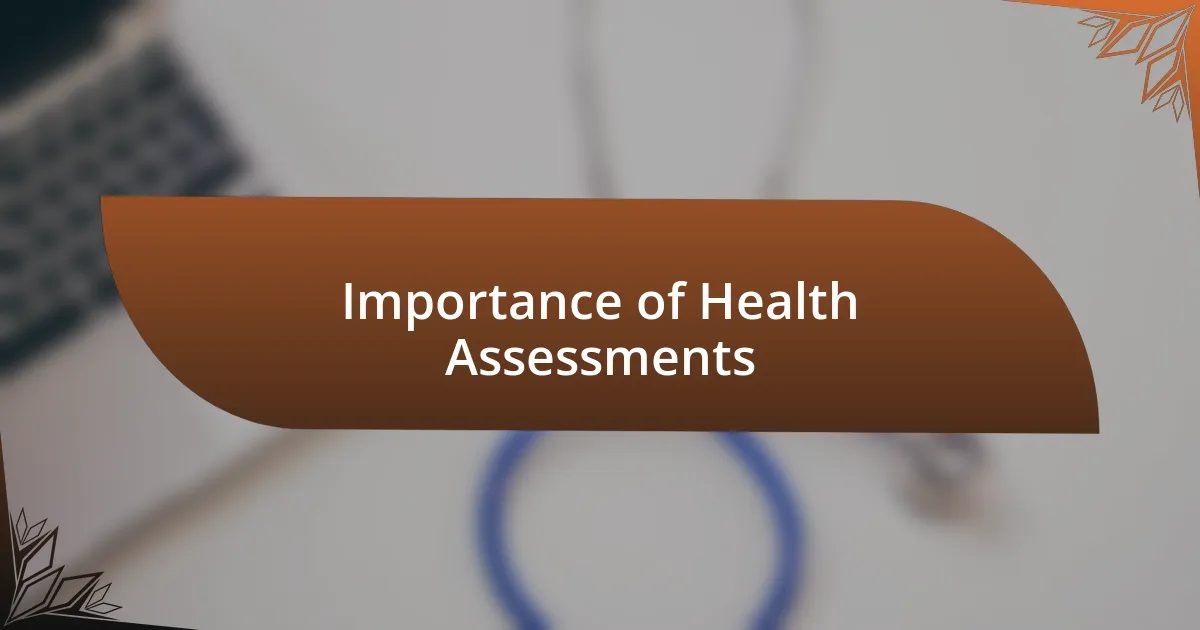 Importance of Health Assessments