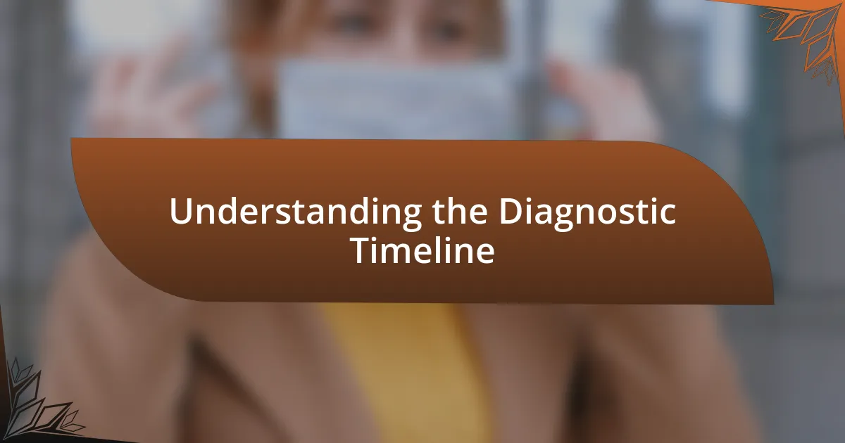 Understanding the Diagnostic Timeline