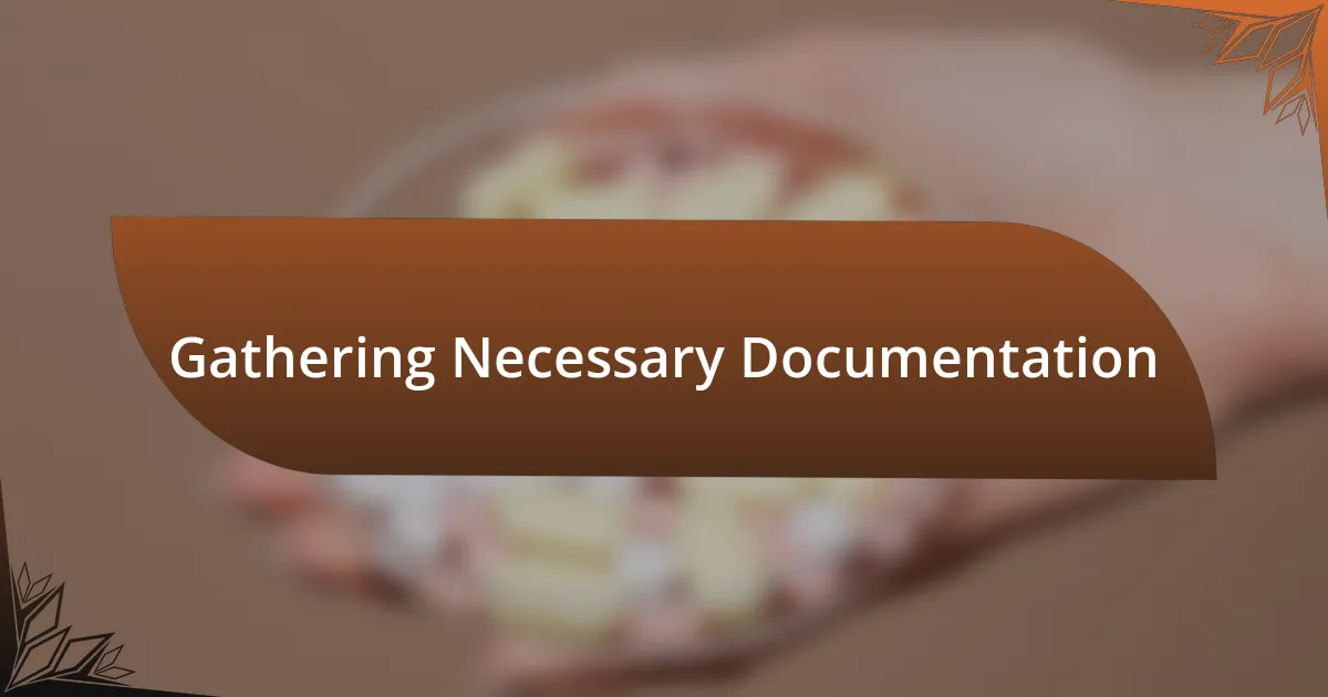 Gathering Necessary Documentation