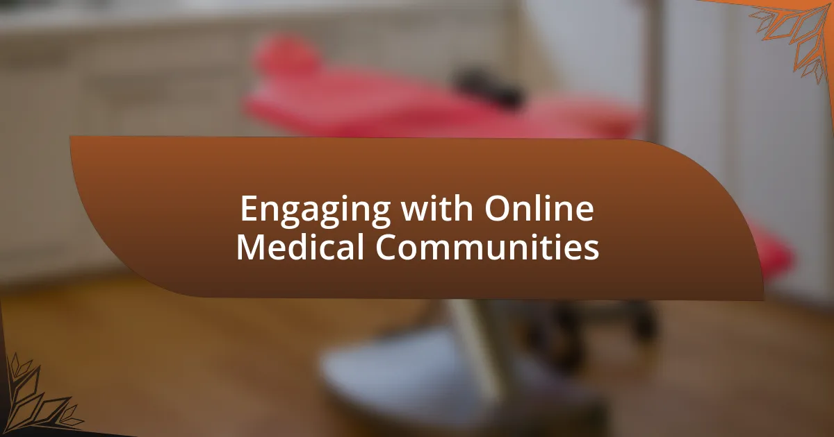 Engaging with Online Medical Communities