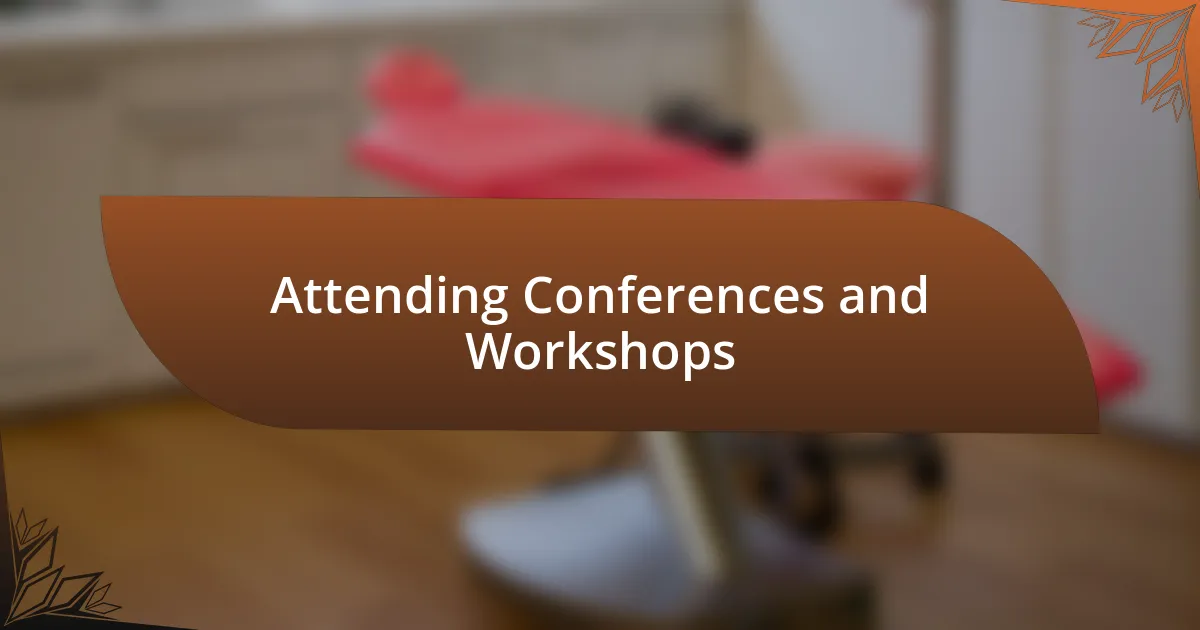 Attending Conferences and Workshops