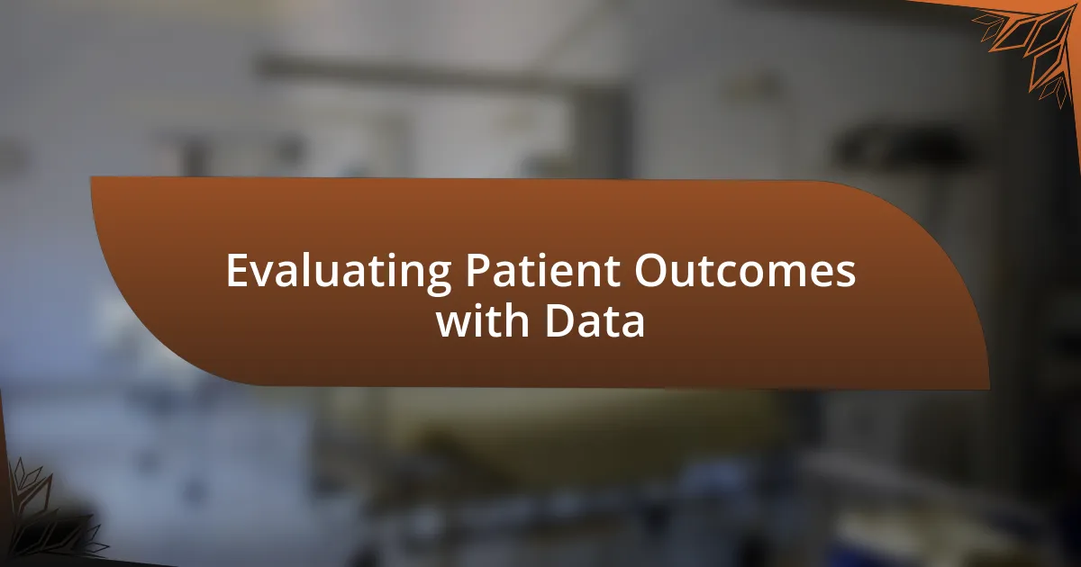 Evaluating Patient Outcomes with Data