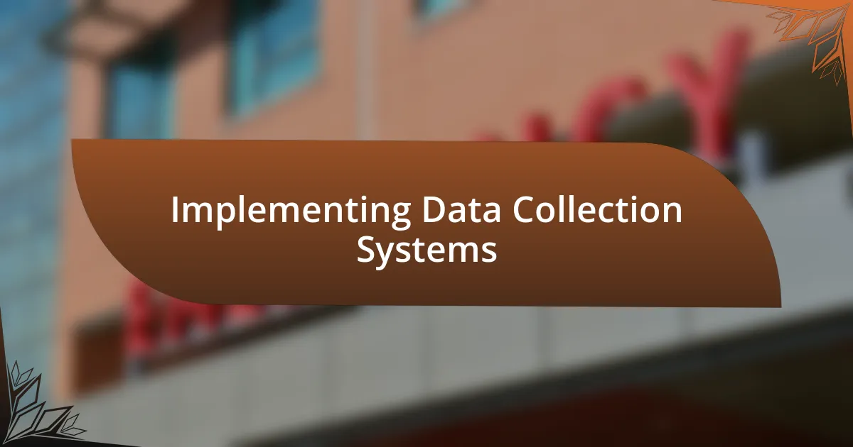 Implementing Data Collection Systems