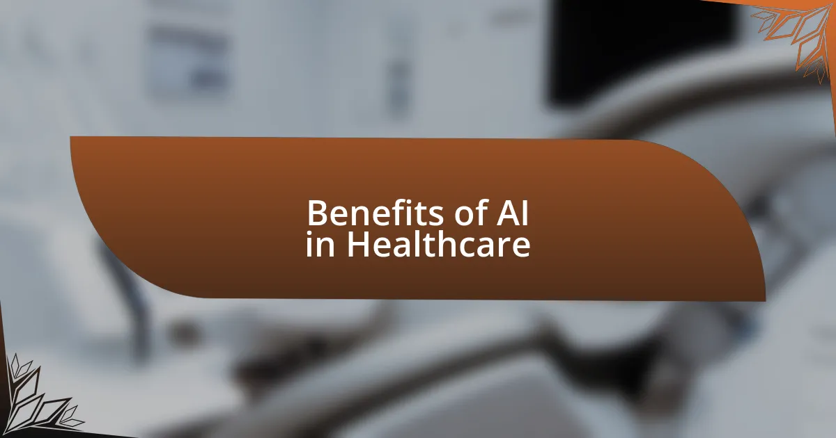 Benefits of AI in Healthcare