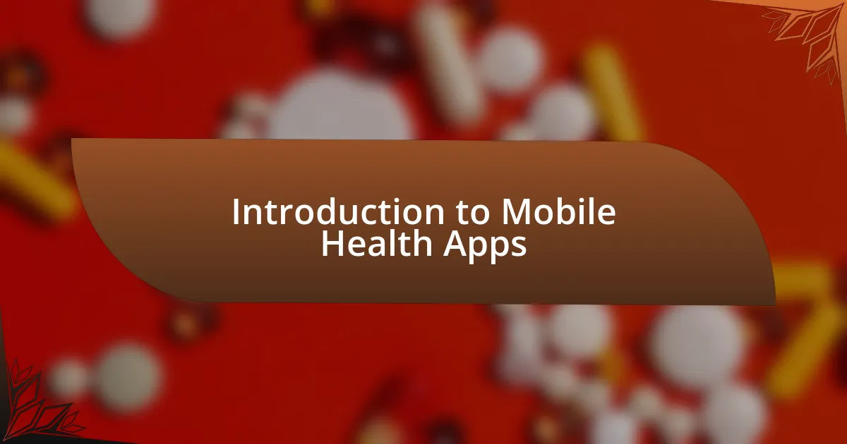 Introduction to Mobile Health Apps