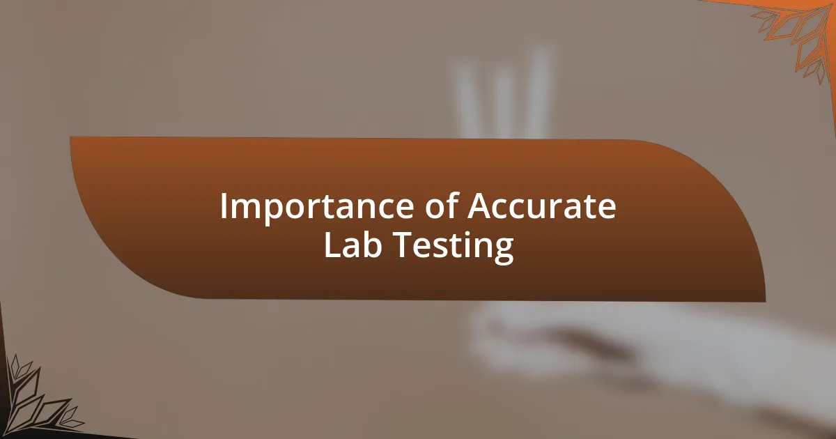 Importance of Accurate Lab Testing