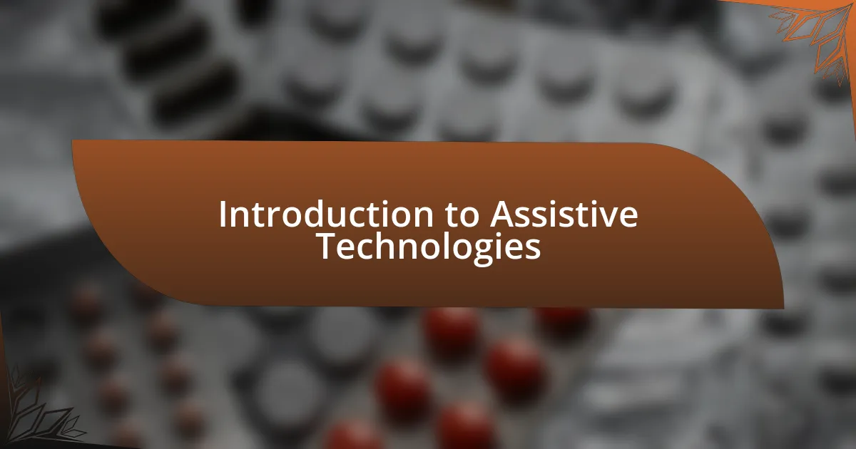 Introduction to Assistive Technologies