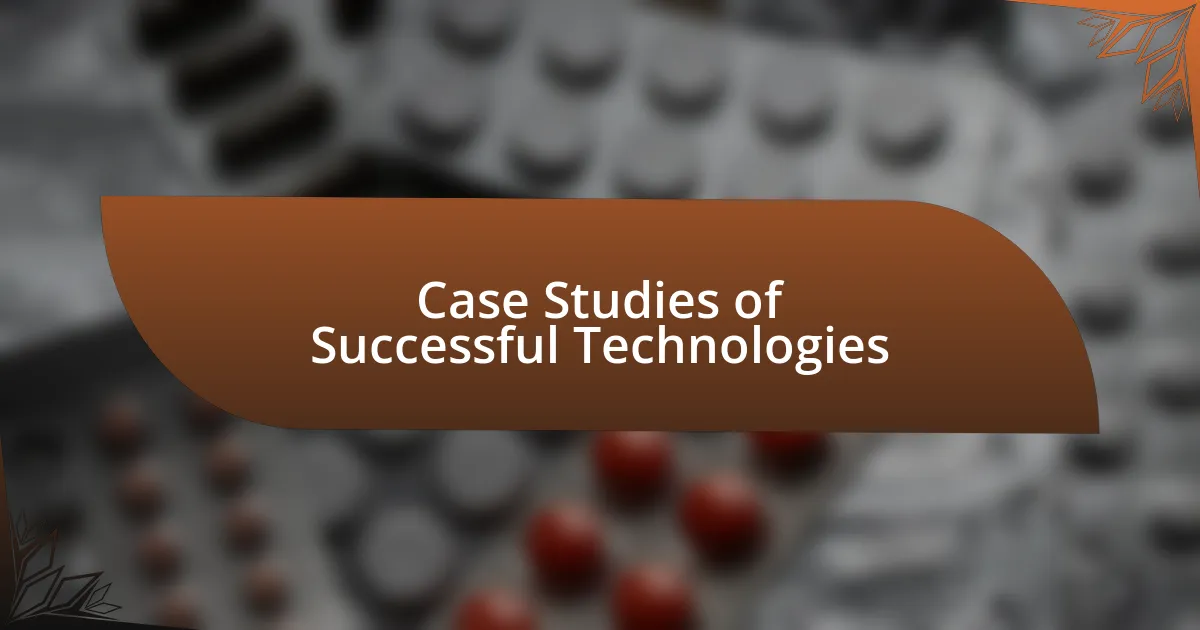 Case Studies of Successful Technologies