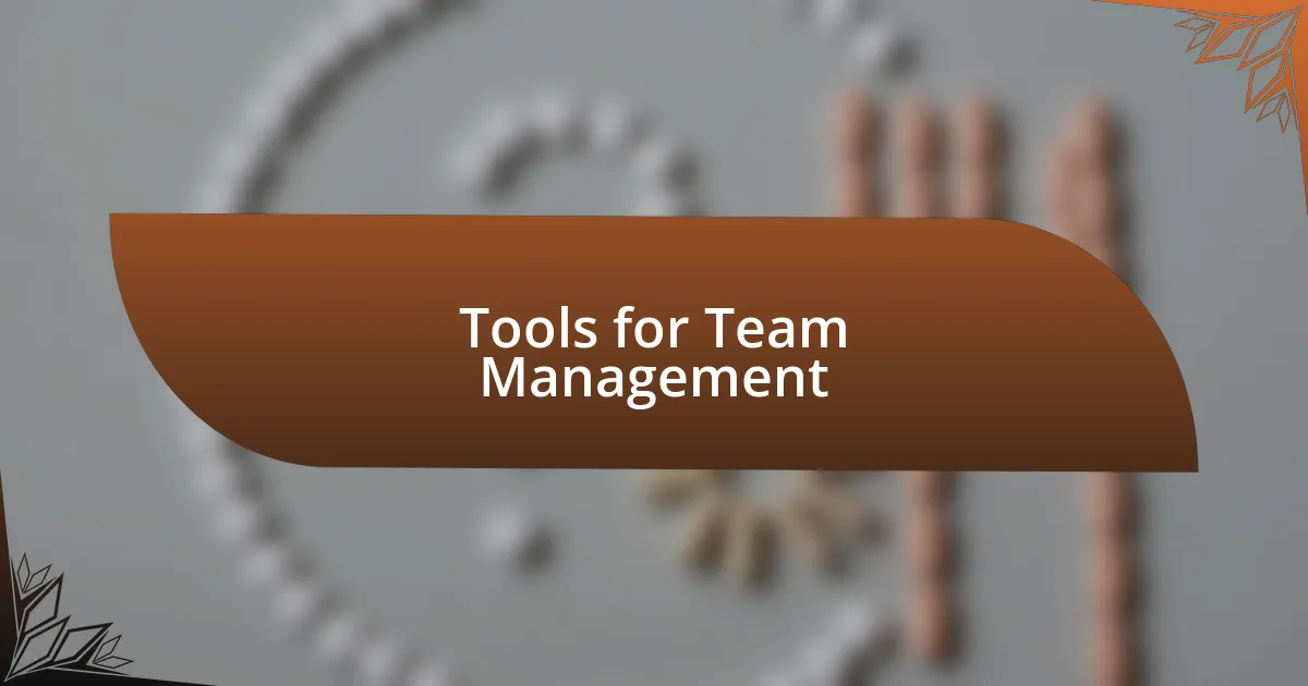 Tools for Team Management