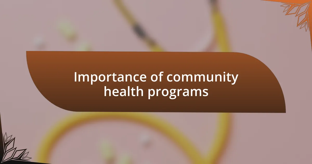 Importance of community health programs